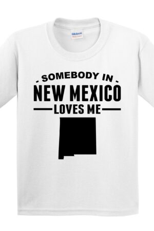 Somebody In New Mexico Loves Me Kids T-Shirt - New Mexico Youth Shirt